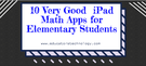 10 Math Apps Elementary Students., Teacher Idea