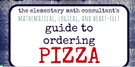 Mathematical Guide To Ordering Pizza.