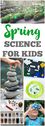  40 Spring Science Ideas for Kids.