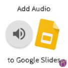 AUDIO in Google Slides.