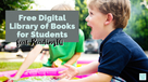 Digital Library of Books for Students. Free account for teachers.