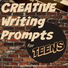 Creative Writing Prompts Teens., Teacher Idea