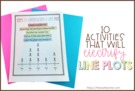 10 Activities That Will Electrify Line Plots.
