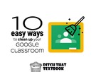 10 easy ways to clean up your Google Classroom.