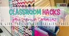 Best Classroom Hacks You Can Use Tomorrow.