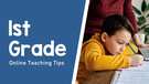 Your Guide Teaching 1st Grade Online., Teacher Idea