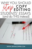 Why You Should Stop Copy Editing Students' Essays and Do This Instead.