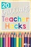 20 Brilliant Teacher Hacks You'll Love!