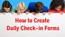 How Create Re-usable Daily Check-in Forms., Teacher Idea