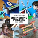 50+ Awesome Engineering Projects for Kids.