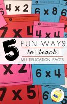 5 Fun Ways to Teach Multiplication Facts.